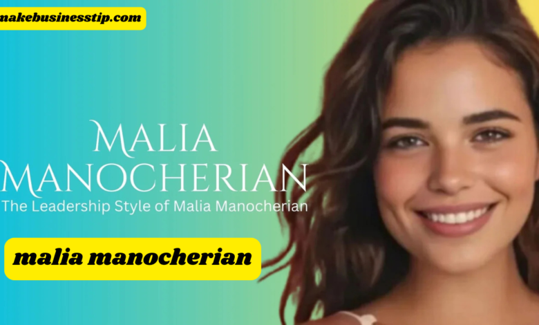 malia manocherian