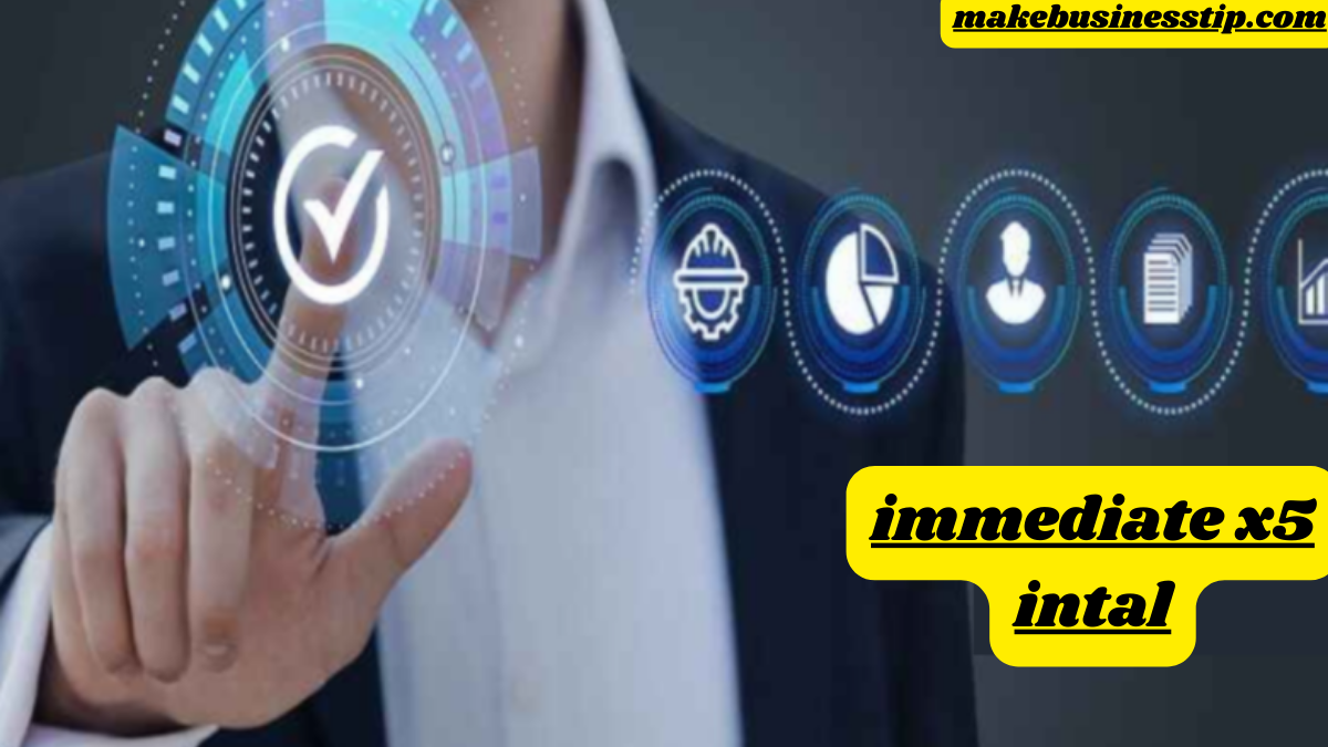 Understanding Immediate X5 Intal: A Comprehensive Guide